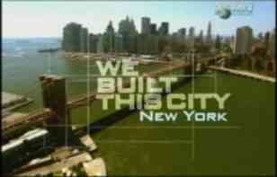 Discovery:     - New York / We Built This City - New York (2005)