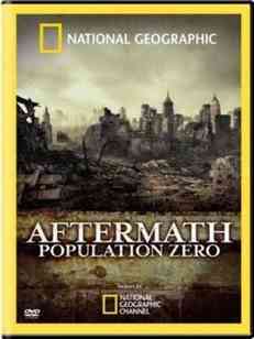 National Geographic:  -   / National Geographic: Aftermath Population Zero (2008)