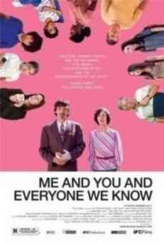     ,    / Me and You and Everyone We Know (2005)